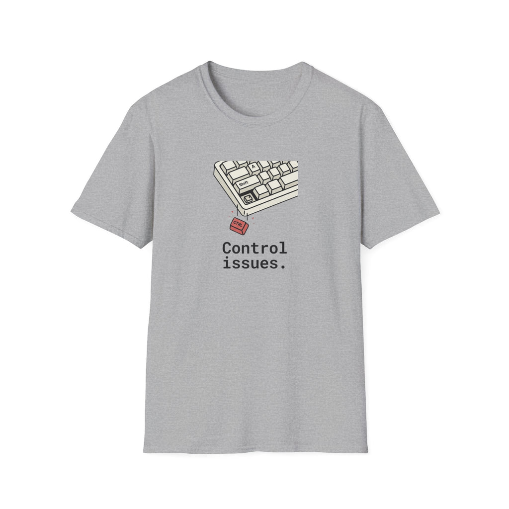 Control Issues T-Shirt