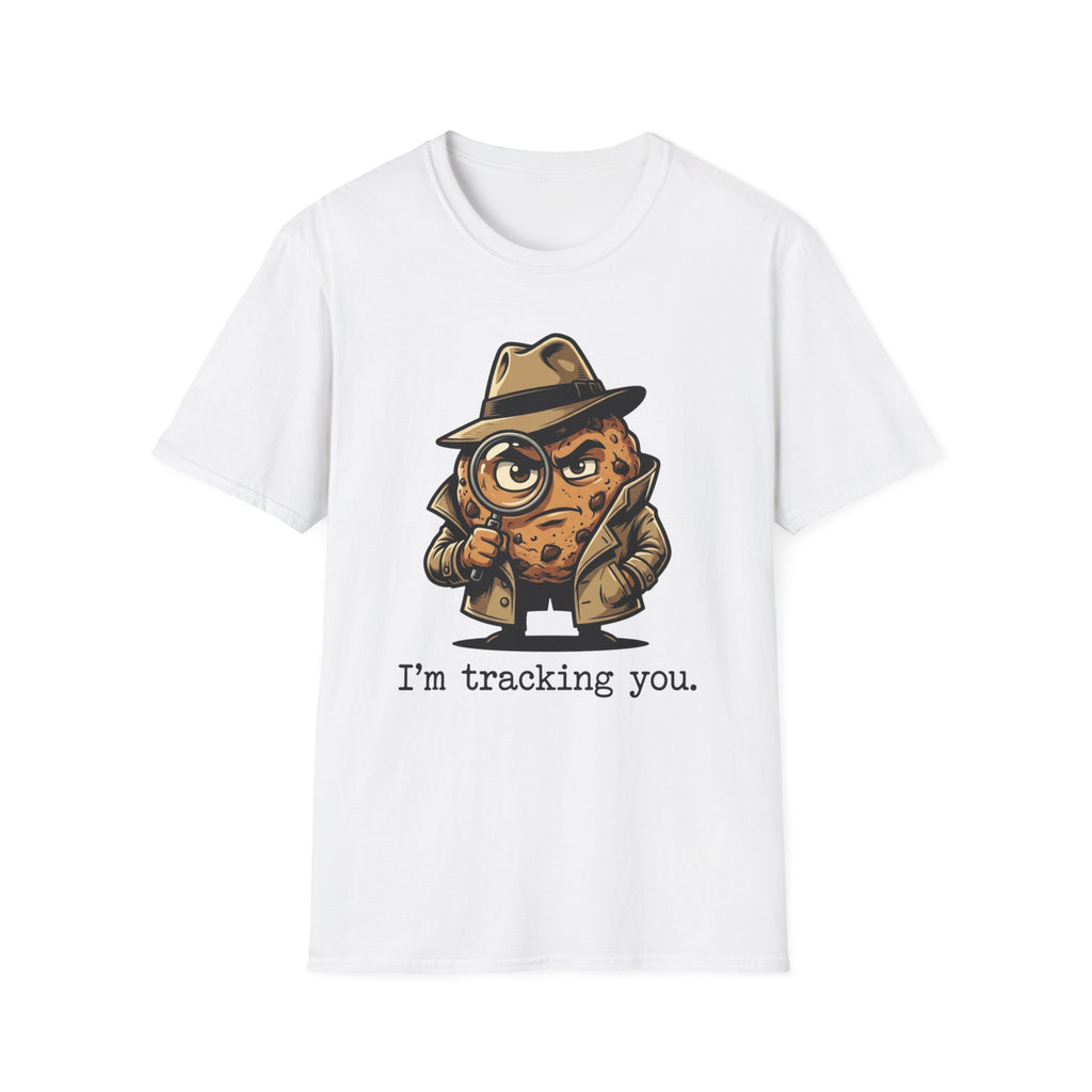 I'm Tracking You T-Shirt