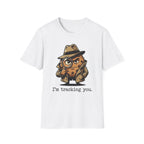 I'm Tracking You T-Shirt