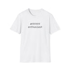 #FFFFFF Enthusiast T-Shirt