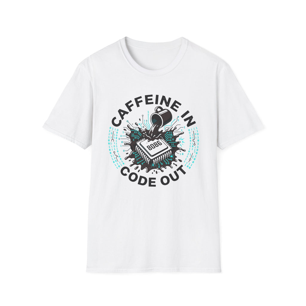 Caffeine In Code Out T-Shirt