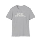 Context Switching T-Shirt
