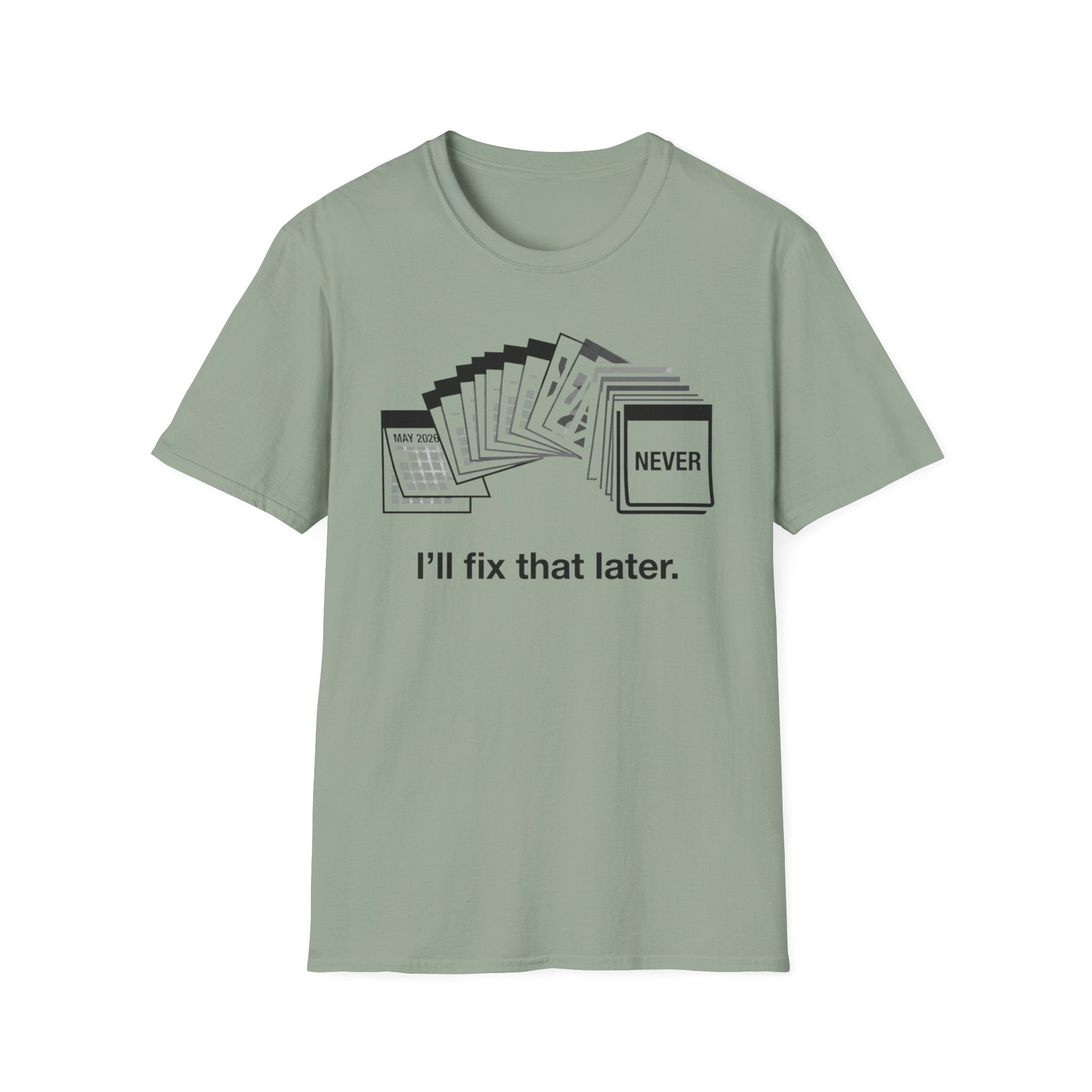 I'll Fix That Later T-Shirt