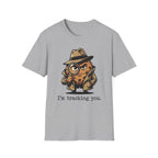 I'm Tracking You T-Shirt