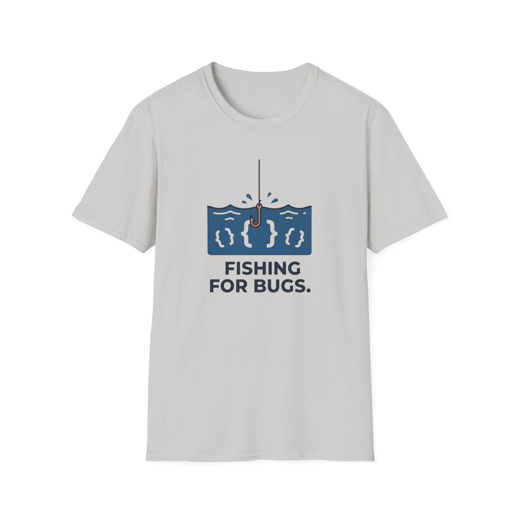 Fishing For Bugs T-Shirt