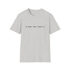 It Works Don't Touch It T-Shirt