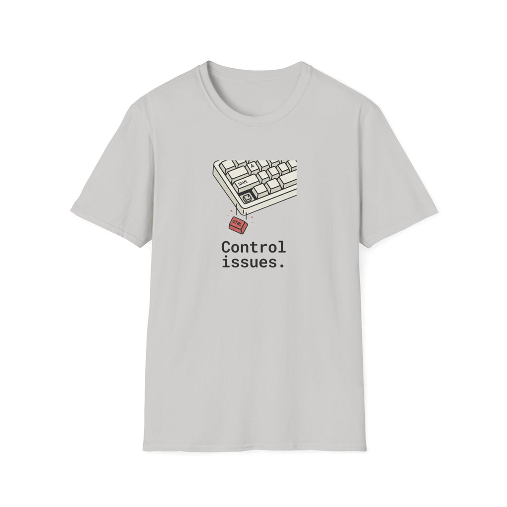 Control Issues T-Shirt