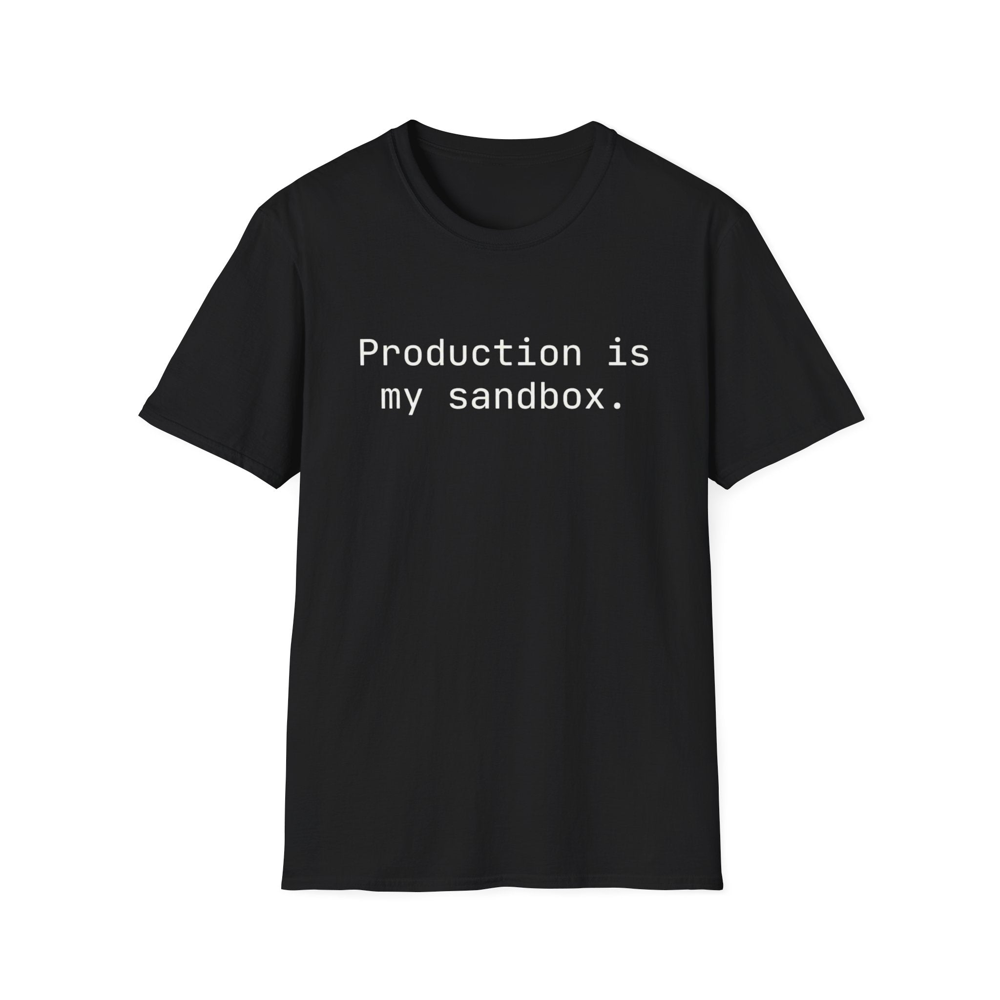 Production Is My Sandbox T-Shirt