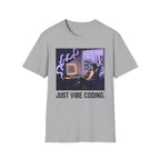 Just Vibe Coding T-Shirt
