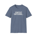 Context Switching T-Shirt
