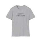 #FFFFFF Enthusiast T-Shirt