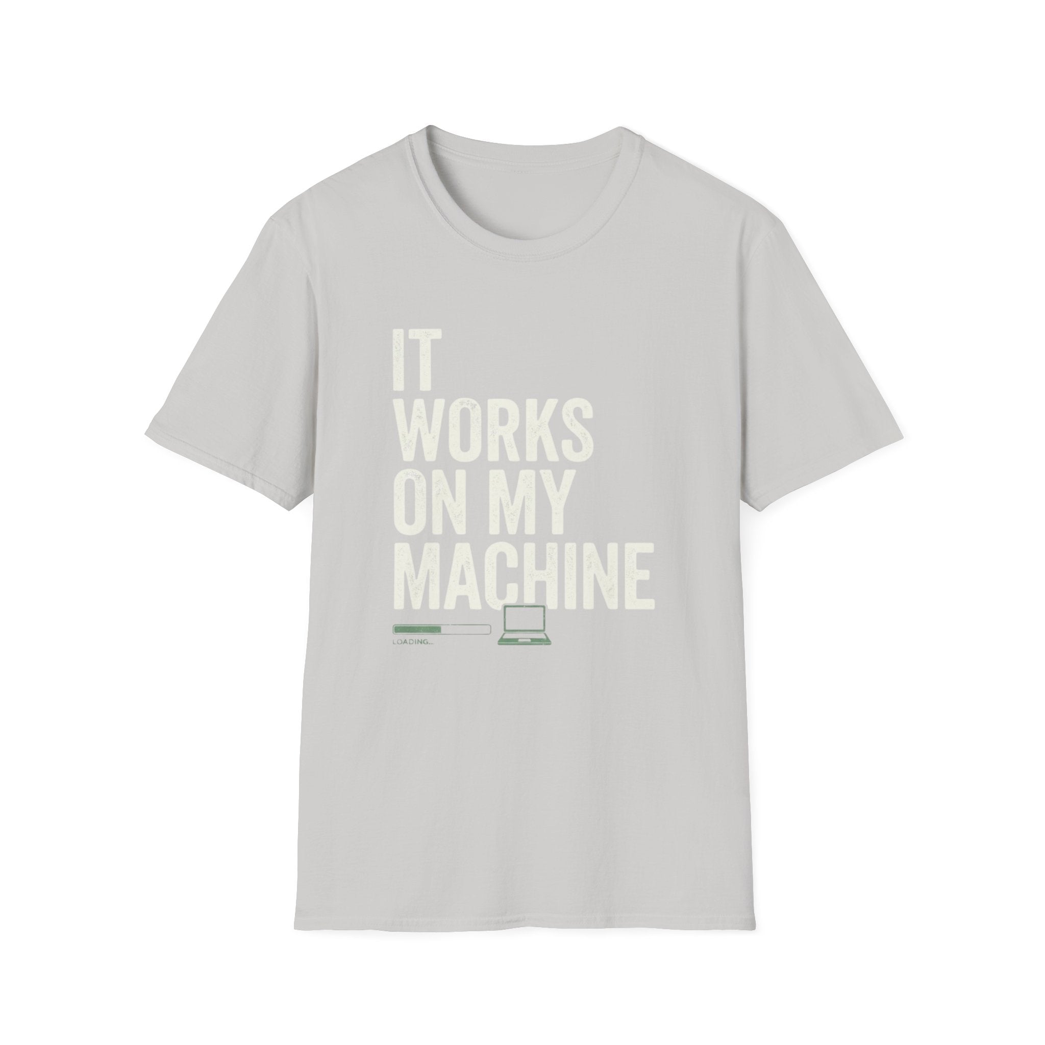 It Works On My Machine T-Shirt