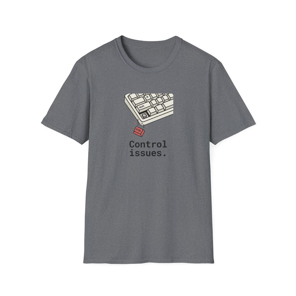 Control Issues T-Shirt