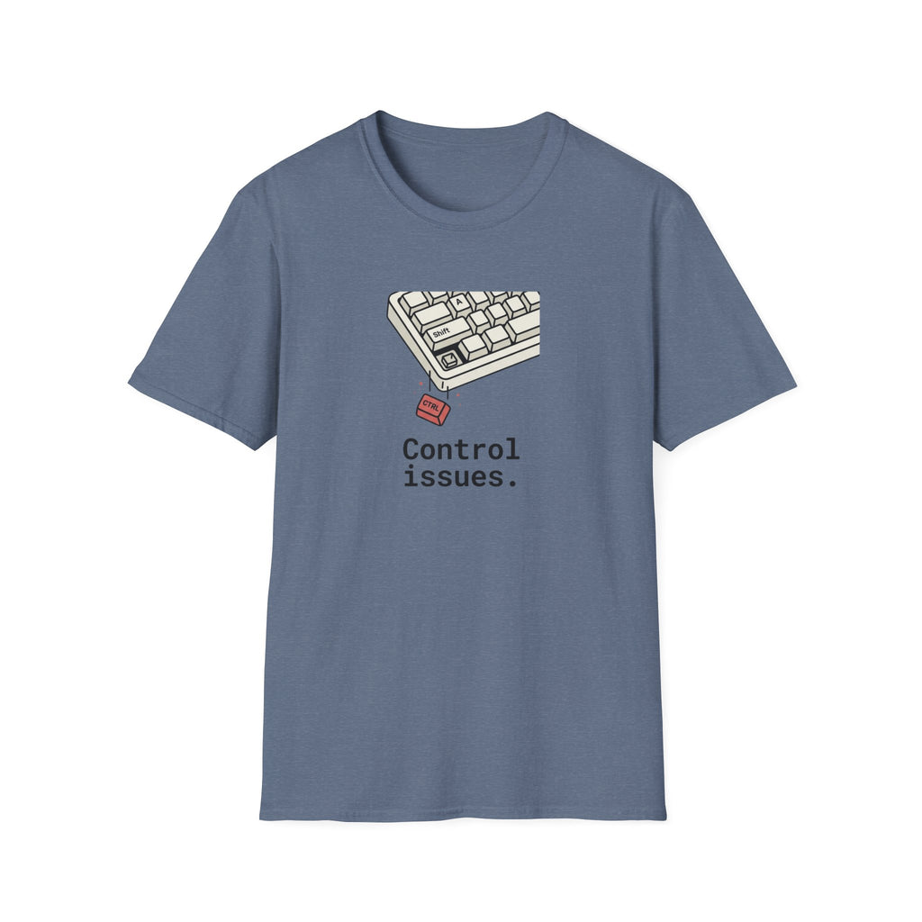 Control Issues T-Shirt