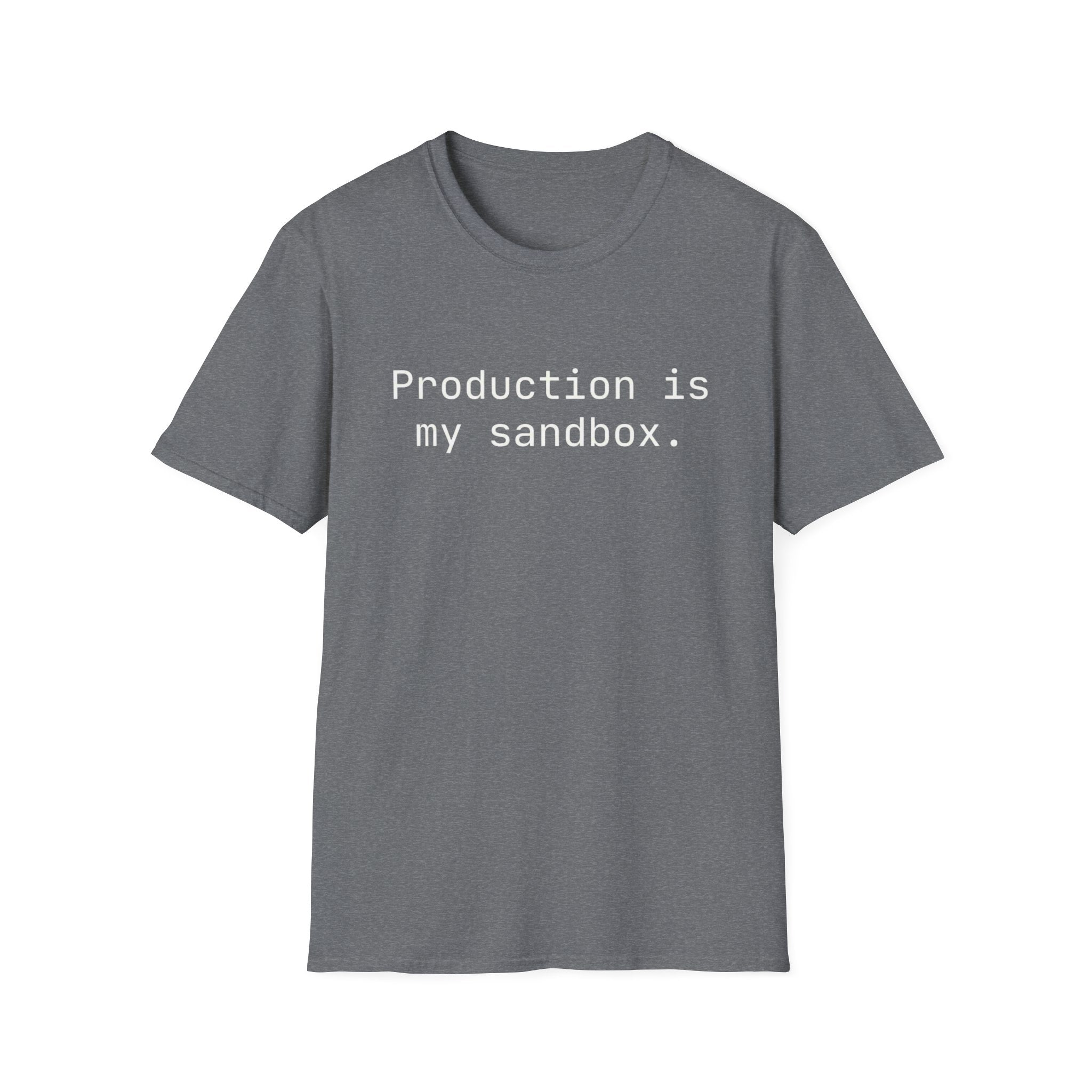 Production Is My Sandbox T-Shirt