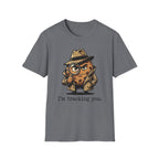 I'm Tracking You T-Shirt