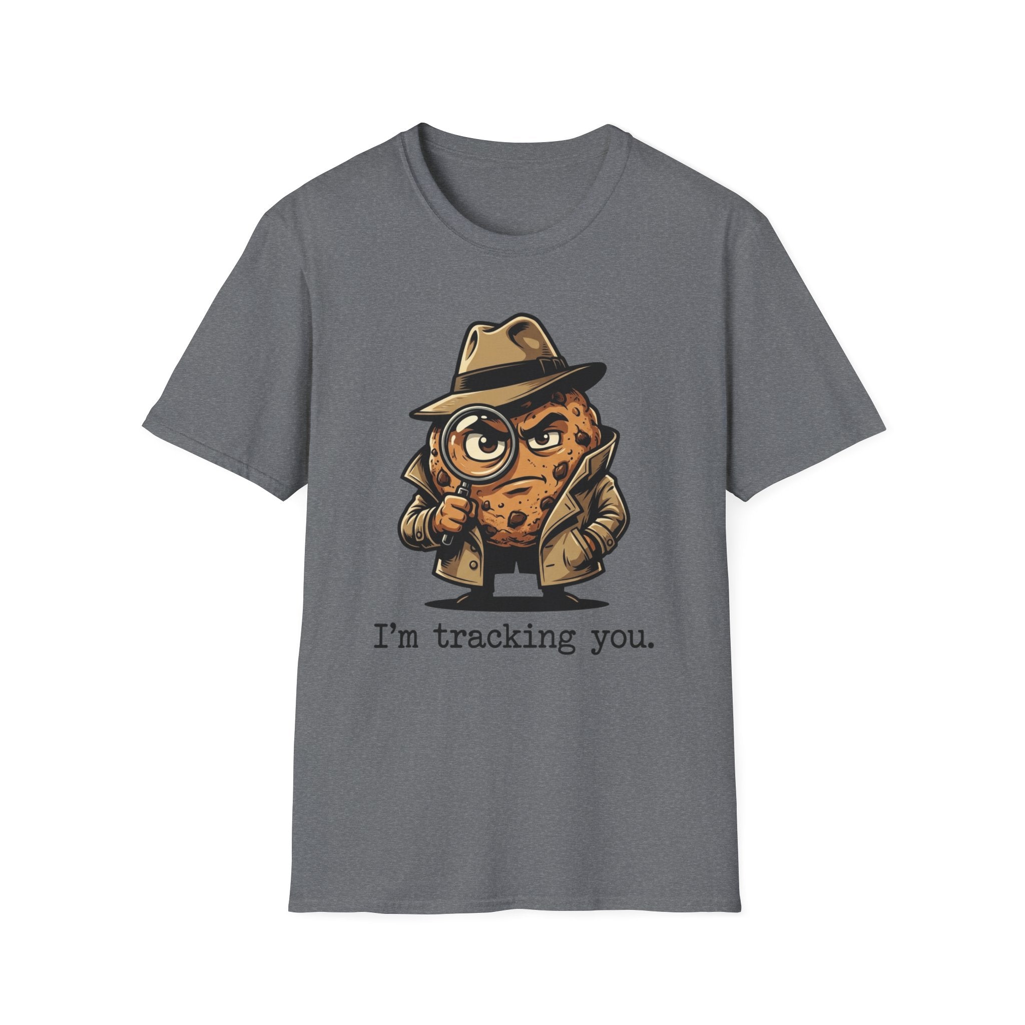 I'm Tracking You T-Shirt