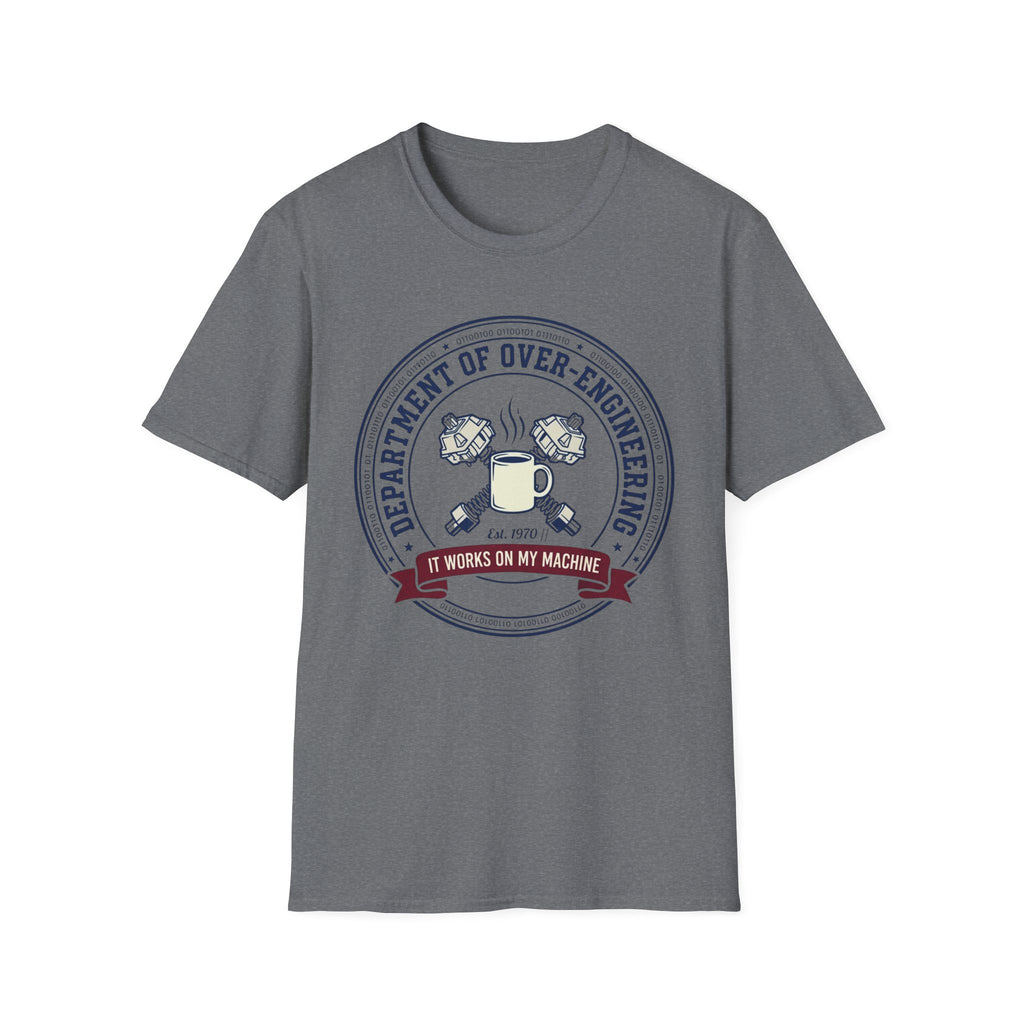 Department Of Over-Engineering T-Shirt