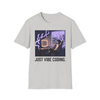 Just Vibe Coding T-Shirt