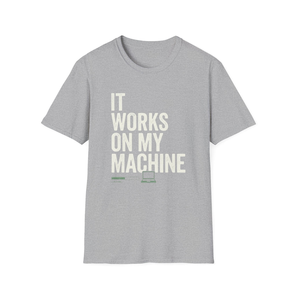 It Works On My Machine T-Shirt