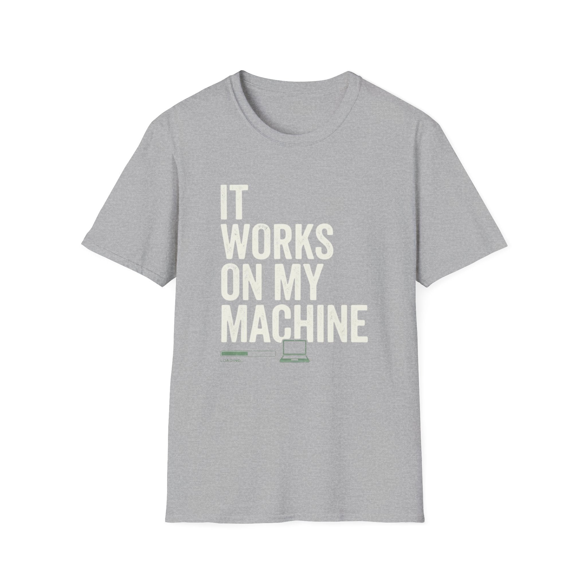 It Works On My Machine T-Shirt