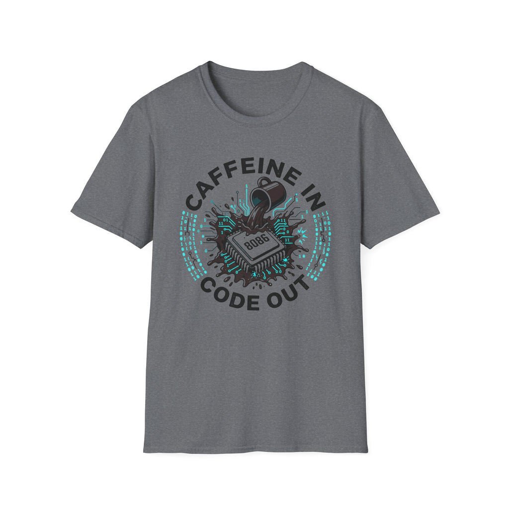 Caffeine In Code Out T-Shirt