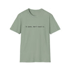 It Works Don't Touch It T-Shirt
