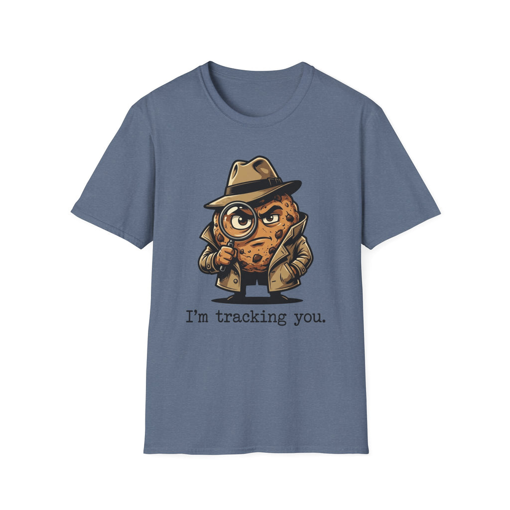 I'm Tracking You T-Shirt