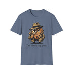 I'm Tracking You T-Shirt