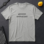 #FFFFFF Enthusiast T-Shirt