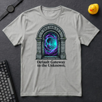 Default Gateway To The Unknown T-Shirt